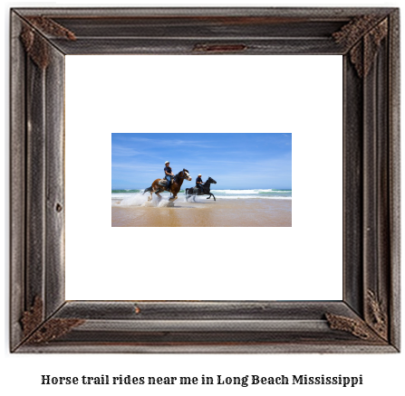 horse trail rides near me in Long Beach, Mississippi